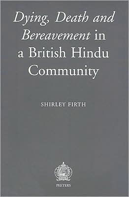 Dying, Death and Bereavement in a British Hindu Community