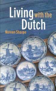 Title: Living with the Dutch, Author: Norean Sharpe