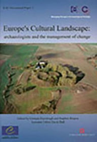 Title: Europe's Cultural Landscape: archaeologists and the management of change, Author: Graham Fairclough