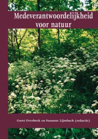 Title: Medeverantwoordelijkheid voor natuur, Author: Greet Overbeek