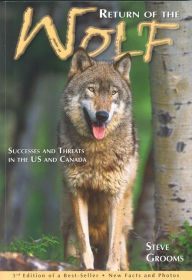 Title: The Return of the Wolf: Success and Threats in the U.S. and Canada, Author: Steve Grooms