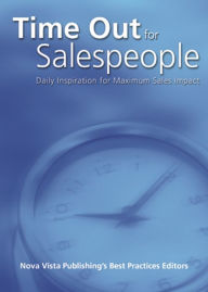 Title: Time Out for Salespeople: Daily Inspiration for Maximum Sales Impact, Author: nova Vista