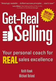 Title: Get-Real Selling:Your Personal Coach for REAL Sales Excellence: Your Personal Coach for REAL Sales Excellence, Author: Michael Boland