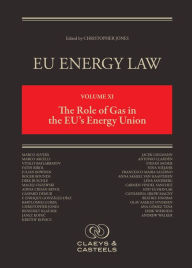 Title: Eu Energy Law Volume XI, the Role of Gas in the Eu's Energy Union, Author: Christopher Jones