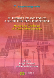 Title: Eu Energy Law and Policy: A South European Perspective: Meeting the Challenges of a Low Carbon Economy, Author: Leigh Hancher