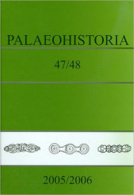 Title: Palaeohistoria 47/48 (2005/2006): Acta et communicationes Instituti Bio-Archaeologici Universitatis Groninganae 47/48. 2005/2006, Author: JN Lanting