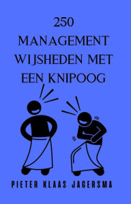 Title: 250 Managementwijsheden met een knipoog, Author: Pieter Klaas Jagersma