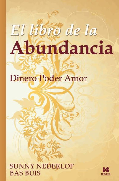 El Libro de la Abundancia: Dinero Poder Amor