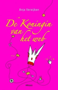 Title: De Koningin van het web, Author: Anja Vereijken