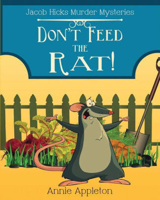 Don T Feed The Rat Large Print By Annie Appleton Helen Baggott