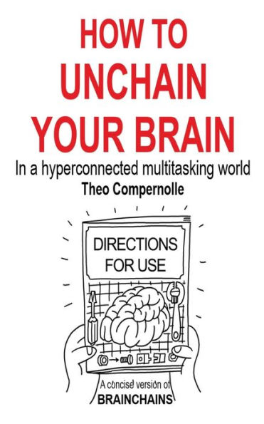 How to Unchain Your Brain: a hyperconnected multitasking world