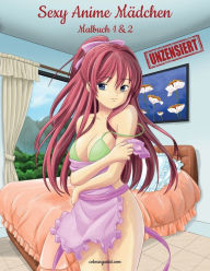 Title: Sexy Anime Mï¿½dchen Unzensiert Malbuch 1 & 2, Author: Nick Snels