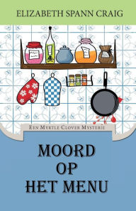 Title: Moord op het menu, Author: Miranda Van Der Steen