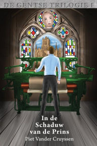 Title: In de Schaduw van de Prins, Author: Piet Vander Cruyssen