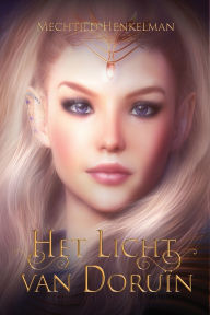 Title: Het Licht van Doruï¿½n, Author: Mechtild Henkelman