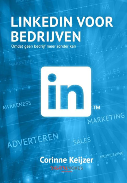 LinkedIn voor bedrijven: Omdat geen bedrijf meer zonder kan