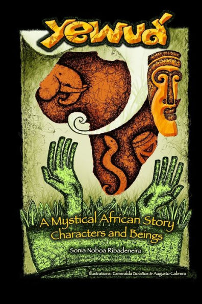 Yewuï¿½: A Mystical African Story: Characters and Beings