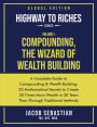 Compounding, the Wizard of Wealth Building: A Complete Guide to Compounding and Wealth Building
