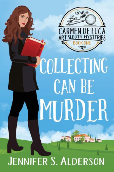 Collecting Can Be Murder: A Cozy Murder Mystery with a Female Amateur Sleuth