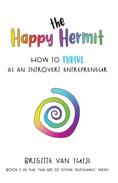 The Happy Hermit: how to thrive as an introvert entrepreneur