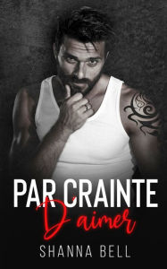 Title: Par crainte d'aimer, Author: Shanna Bell