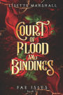Court of Blood and Bindings: A Steamy Fae Fantasy Romance