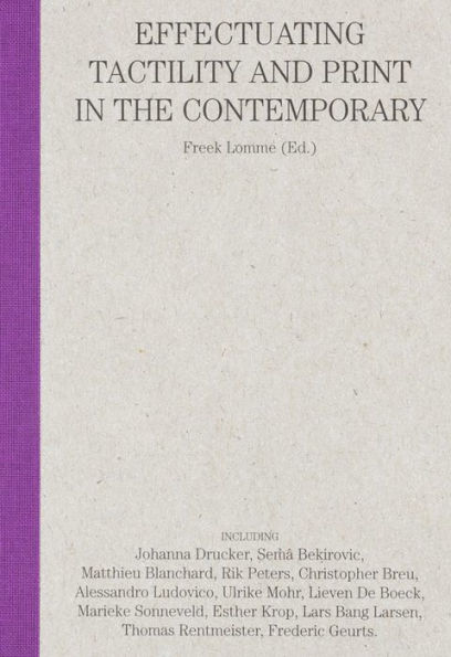 Can You Feel It?: Effectuating Tactility and Print in the Contemporary