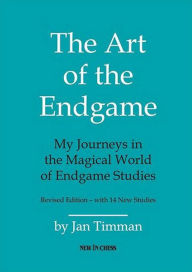 Title: The Art of The Endgame: My Journeys in the Magical World of Endgame Studies, Author: Jan Timman
