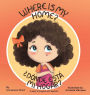 Where is my home? / ¿Dónde está mi hogar?: A story in English and Spanish