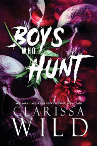 Read books online download Boys Who Hunt: Dark RH Bully Romance 9789083337081 in English DJVU by Clarissa Wild