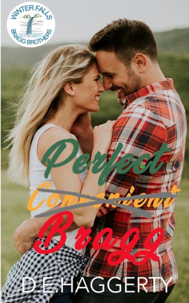 Perfect Bragg: a fake relationship friends to lovers small town romantic comedy