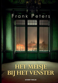 Title: Het meisje bij het venster, Author: Frank Peters