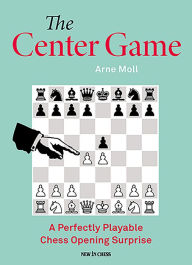 English audiobook download free The Center Game: A Perfectly Playable Chess Opening Surprise by Arne Moll 9789083434940 