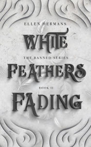 Title: White Feathers Fading, Author: Hermans