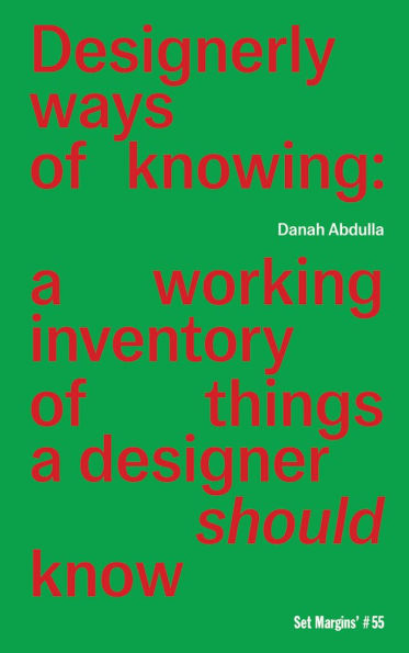 Designerly Ways of Knowing: A Working Inventory of Things a Designer Should Know