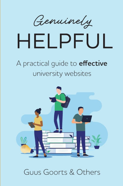 Genuinely Helpful: A Practical Guide to Effective University Websites