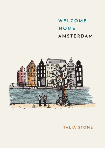 Welcome Home Amsterdam: A literary guide to the city
