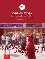 Title: Persian in Use: An Elementary Textbook of Language and Culture, Author: Anousha Sedighi