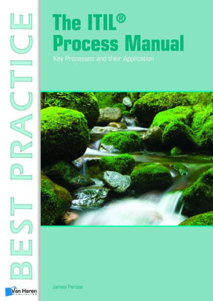 The ITIL Process Manual