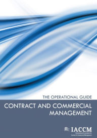 Title: Contract and Commercial Management - The Operational Guide, Author: Katherine Kawamoto