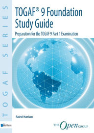 Title: TOGAF Version 9 Foundation Study Guide, Author: Rachel Harrison