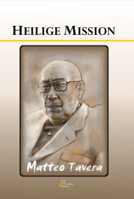 Title: Matteo Taveras - Heilige Mission, Author: Matteo Tavera