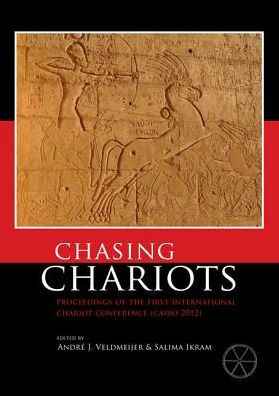 Chasing Chariots: Proceedings of the first international chariot conference (Cairo 2012)