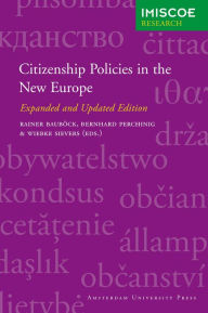 Title: Citizenship Policies in the New Europe: Expanded and Updated Edition, Author: Rainer Baubock