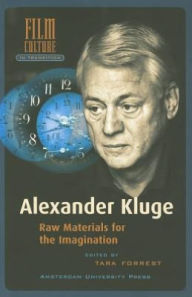 Title: Alexander Kluge: Raw Material for the Imagination, Author: Tara Forrest