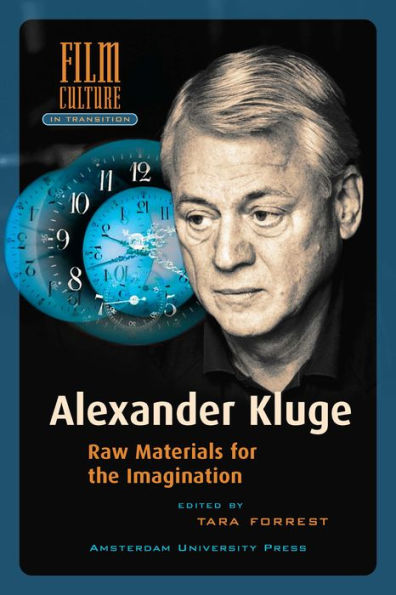 Alexander Kluge: Raw Material for the Imagination