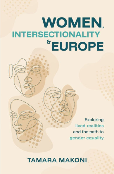 Women, Intersectionality & Europe: Exploring lived realities and the path to gender equality