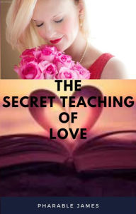 Title: The secret teaching of love, Author: Pharable