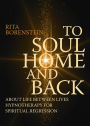 To Soul Home and Back: About Life between Lives hypnotherapy for spiritual regression