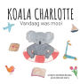 Koala Charlotte - Vandaag was mooi